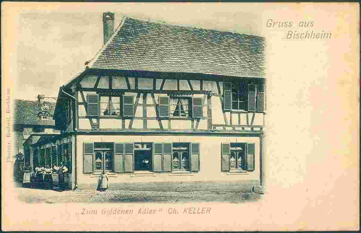 Bischheim. 'Zum Goldenen Adler', Inhaber Ch. Keller