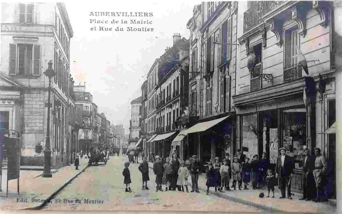 Aubervilliers. La Place de la Mairie et Rue du Moutier
