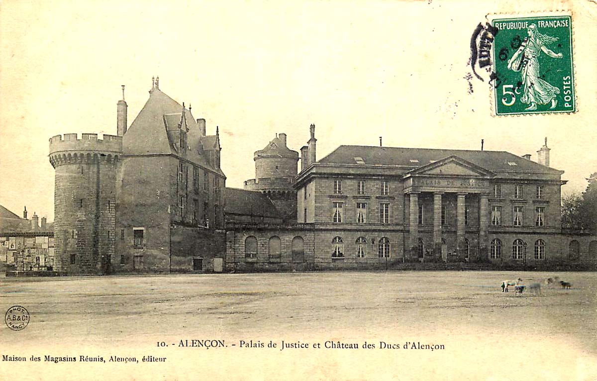 Alençon. Palais de Justice et Château des Ducs d'Alençon