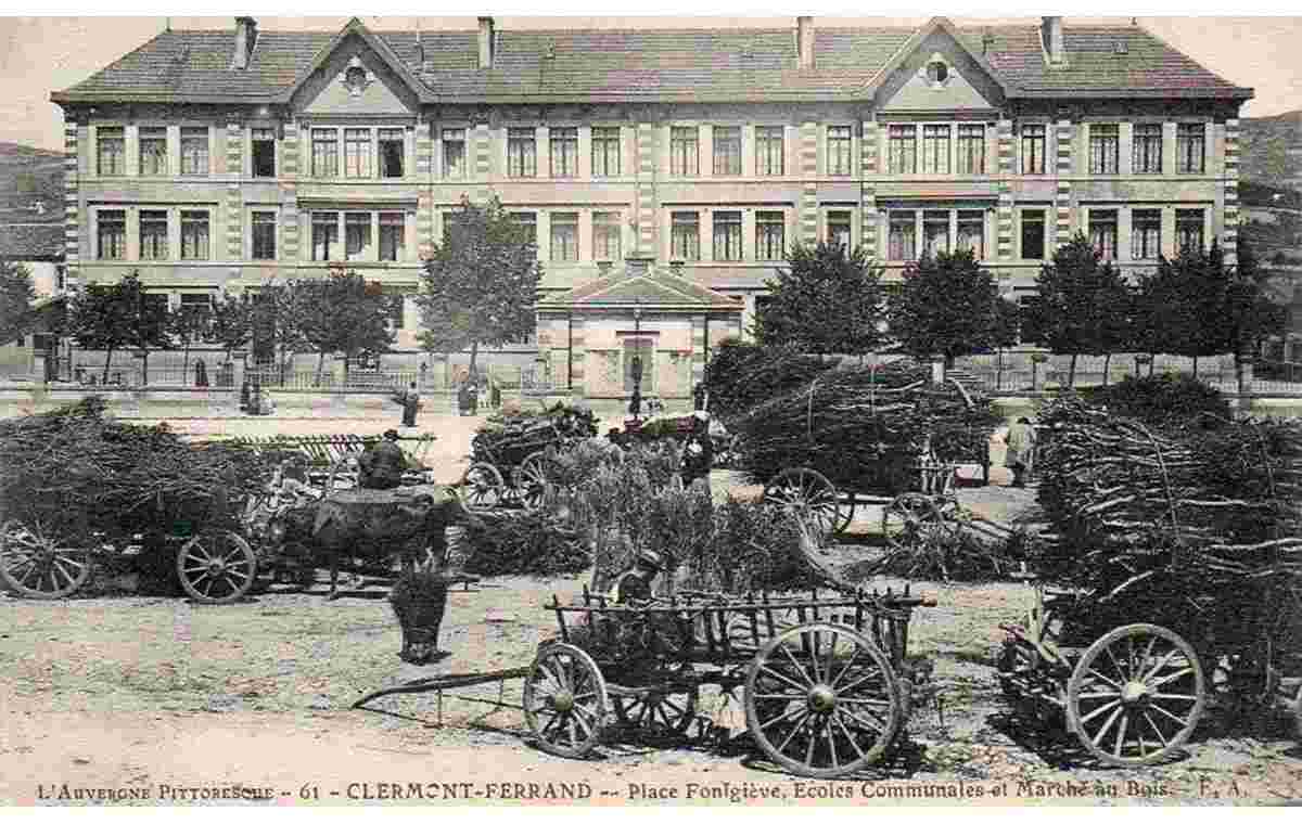 Clermont-Ferrand. Place Fontgieve, Marché au Bois, École communale (Hopital temporaire N56)