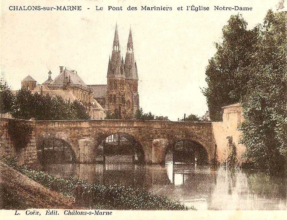 Châlons-en-Champagne. Le Pont des Mariniers et l'Église Notre-Dame