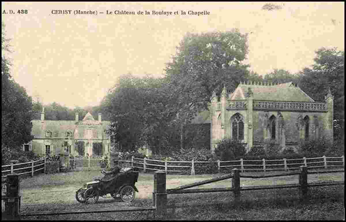 Cerisy-la-Forêt. Le château de la Boullaye et la Capelle, 1900