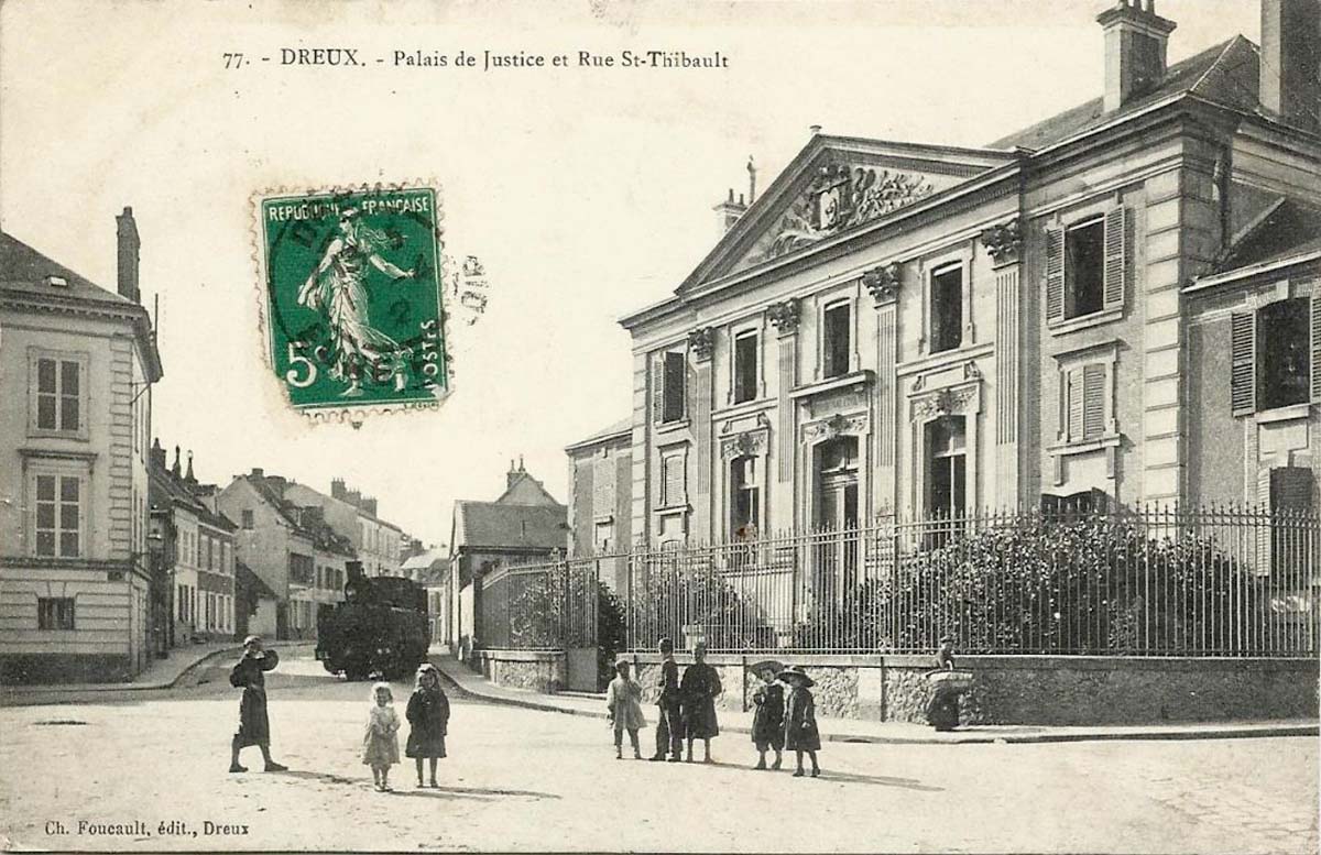 Dreux. Palais de Justice et Rue Saint-Thibault