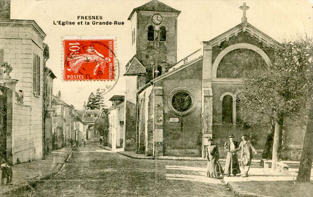 Fresnes. L'Église et la Grande Rue