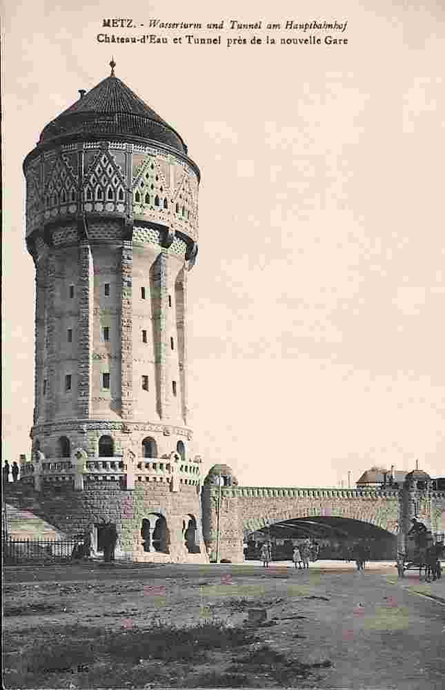 Metz. Château d'Eau et Tunnel près de la nouvelle Gare, 1910