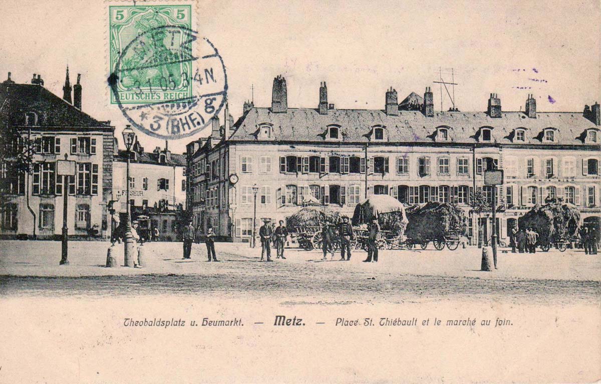 Metz. Place St Thiébault et le Marché au foin