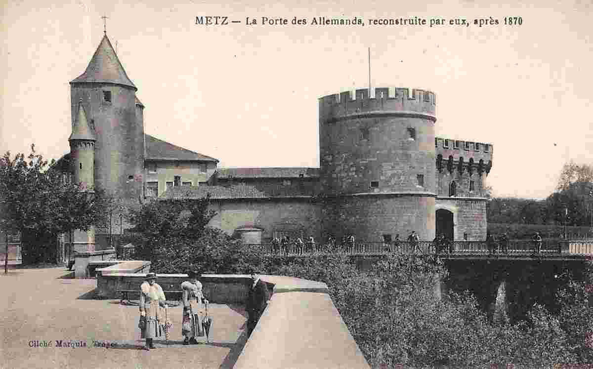 Metz. Porte des Allemands, reconstruit par eux, après 1870, 1910