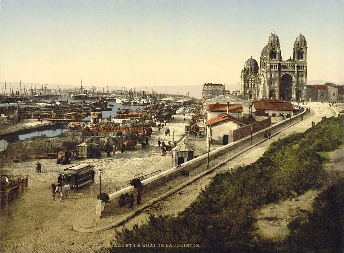 Marseille. Cathédrale et Quai de la Joliette, vers 1890