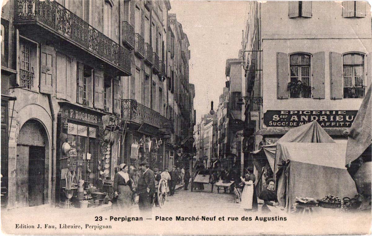 Perpignan. Place Marché-Neuf et Rue des Augustins