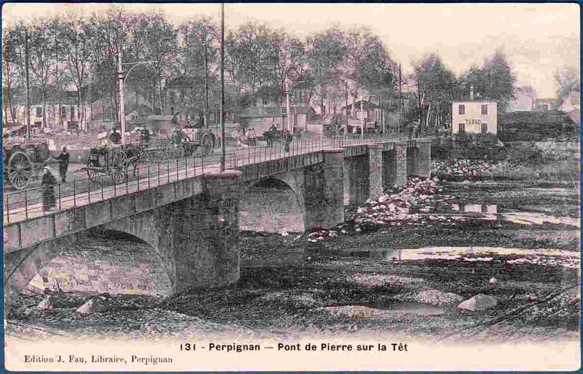 Perpignan. Pont de Pierre sur la Têt