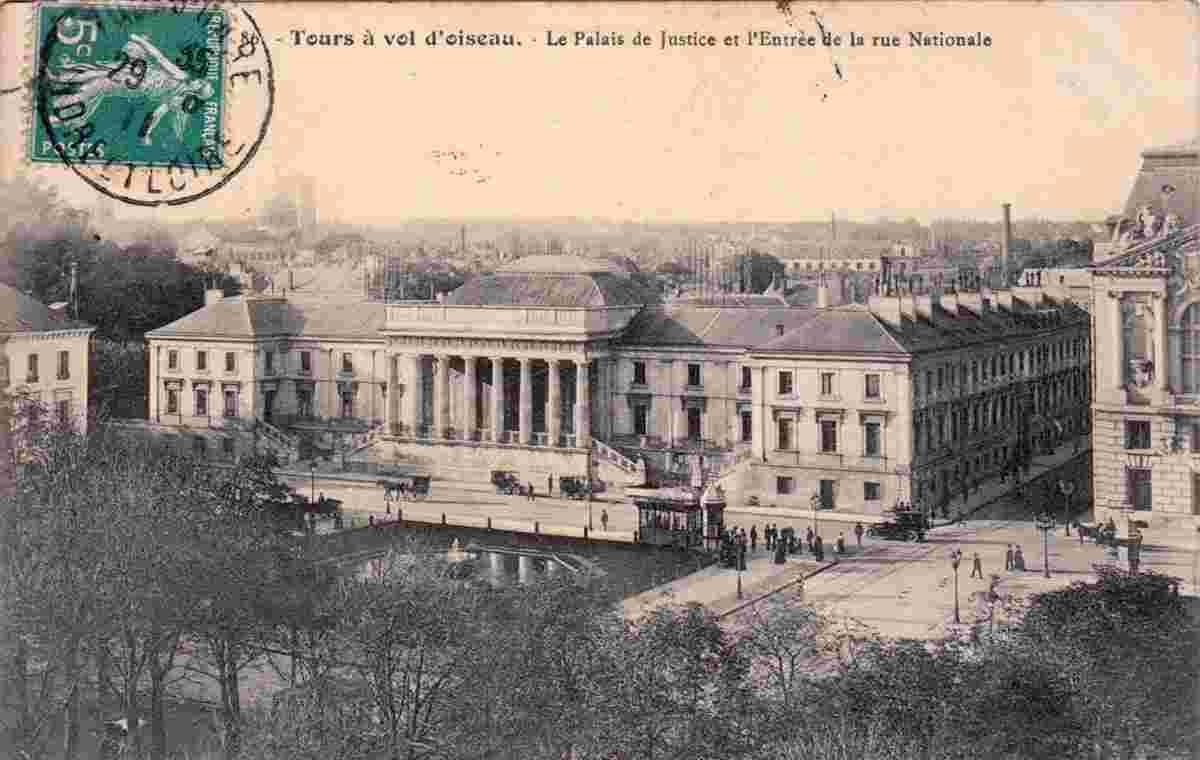 Tours. Le Palais de Justice et l'Entrée de la rue Nationale, 1911